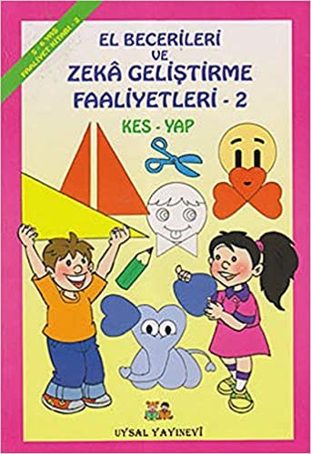 El Becerileri ve Zeka Geliştirme Faaliyetleri -2  (5+ Yaş): Kes - Yap indir