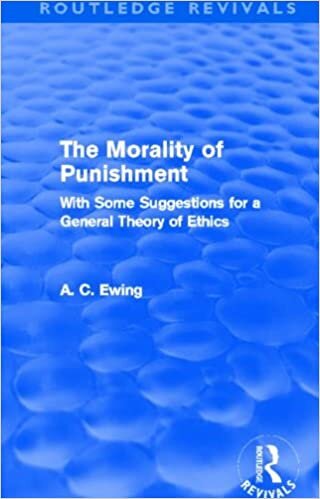 The Morality of Punishment: With Some Suggestions for a General Theory of Ethics (Routledge Revivals): Volume 2