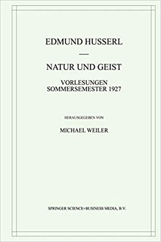 Natur und Geist: Vorlesungen Sommersemester 1927 (Husserliana: Edmund Husserl - Gesammelte Werke) (German Edition) (Husserliana: Edmund Husserl – Gesammelte Werke (32), Band 32)