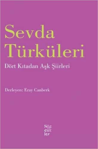 Sevda Türküleri: Dört Kıtadan Aşk Şiirleri