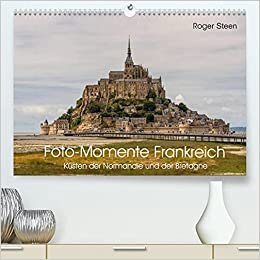 Küsten der Normandie und der Bretagne (Premium, hochwertiger DIN A2 Wandkalender 2022, Kunstdruck in Hochglanz): Der Mont-Saint-Michel am Tor zur ... (Monatskalender, 14 Seiten ) (CALVENDO Orte)