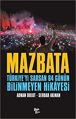 Mazbata: Türkiye'yi Sarsan 84 Günün Hikayesi