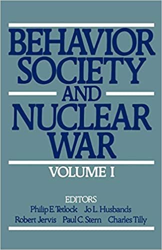 Behavior Society and Nuclear War, Volume I: 001 (Behavior, Society, & Nuclear War)