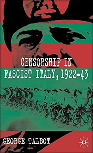 Censorship in Fascist Italy, 1922-43: Policies, Procedures and Protagonists