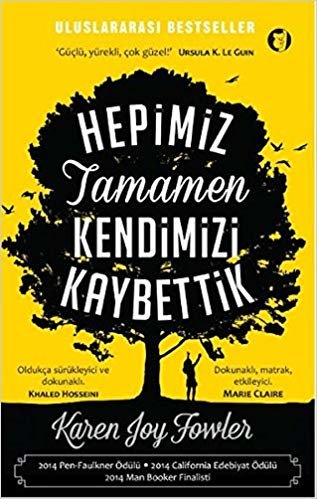 Hepimiz Tamamen Kendimizi Kaybettik: We are All Completely Beside Ourselves