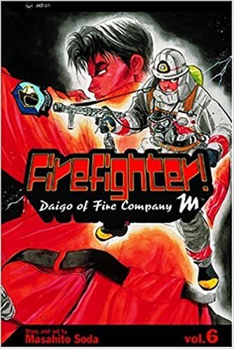 Firefighter!, Volume 6: Daigo Of Fire Company M (Firefighter! Daigo of Fire Company M)