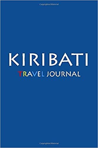 Travel Journal Kiribati: Notebook Journal Diary, Travel Log Book, 100 Blank Lined Pages, Perfect For Trip, High Quality Planner