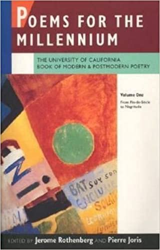 Rothenberg, J: Poems for the Millenium V 1 - The University: The University of California Book of Modern and Postmodern Poetry (POEMS FOR THE MILLENNIUM): From Fin-de-Siecle to Negritude v. 1