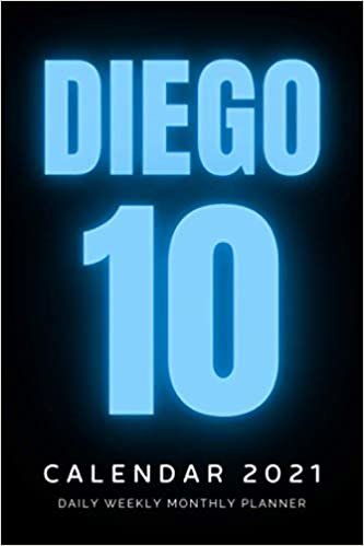 DIEGO #10: Magnificent Daily Weekly Monthly Planner | Notes and Phone Contacts | 6 x 9, 130 Pages (Top Calendars 2021) indir