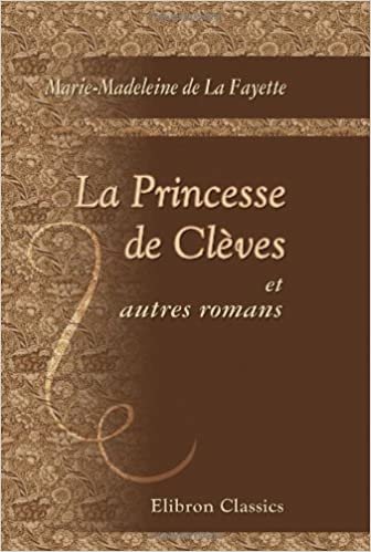 La Princesse de Clèves et autres romans indir