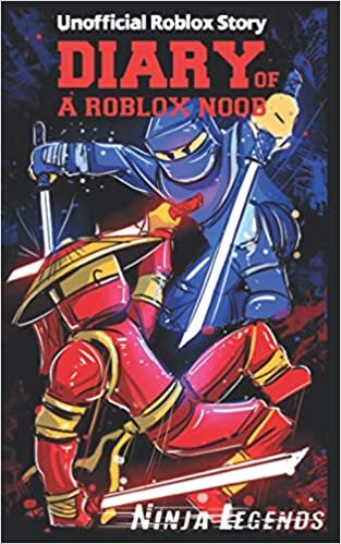 Diary of a Roblox Noob: Ninja Legends (Roblox Book, Band 7)