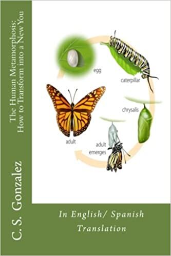 The Human Metamorphosis: How to Transform into a New You: In English/ Spanish Translation