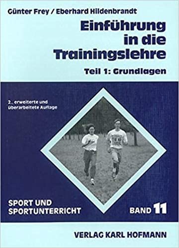 Sport und Sportunterricht, Band 11: Einführung in die Trainingslehre. Teil 1: Grundlagen