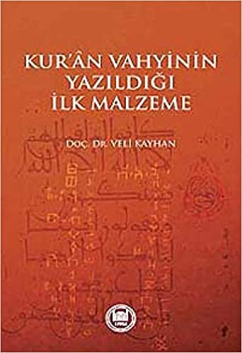 Kuran Vahyinin Yazıldığı İlk Malzeme