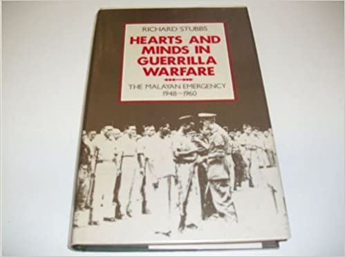 Hearts and Minds in Guerrilla Warfare: The Malayan Emergency 1948-1960: Malayan Emergency, 1948-60 (East Asian Historical Monographs) indir
