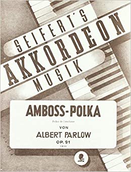 Amboss-Polka: op. 91. Akkordeon.