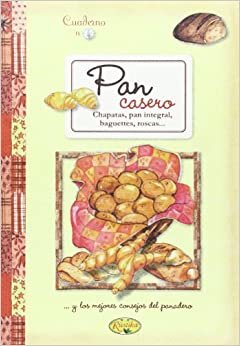 Pan casero (Cuadernos de cocina)