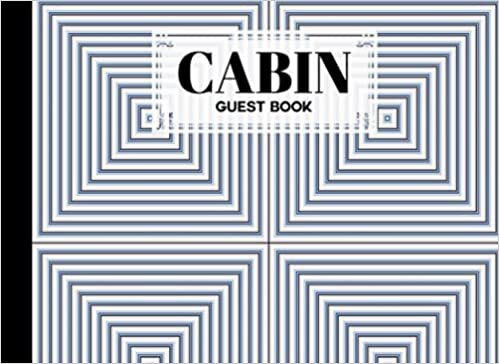 Cabin Guest Book: Squares Cover Cabin Guest Book, Welcome to our cabin, 150 pages - 8.25" x 6" Guest Log Book for Vacation Rental and more by Heinz-Georg Reichel