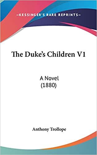 The Duke's Children V1: A Novel (1880) indir