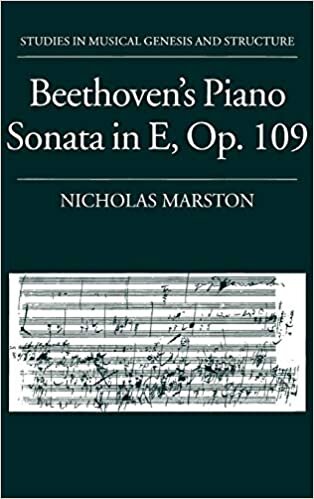 Beethoven's Piano Sonata in E, Op. 109 (Studies in Musical Genesis, Structure & Interpretation)
