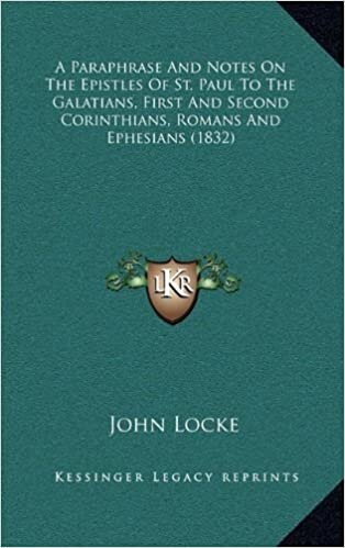 A Paraphrase and Notes on the Epistles of St. Paul to the Galatians, First and Second Corinthians, Romans and Ephesians (1832)