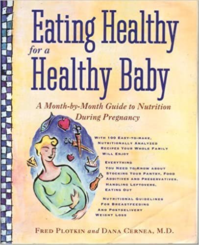 Eating Healthy For Healthy Baby: A Month-by-Month Guide to Nutrition During Pregnancy