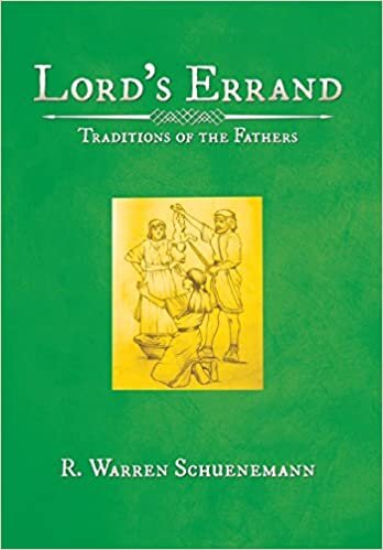 Lord'S Errand: Traditions of the Fathers