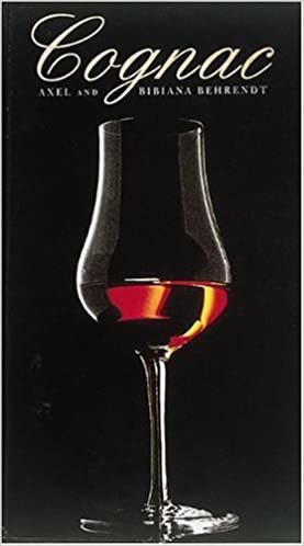Cognac: The Guide for Cognac Lovers and Connoisseurs