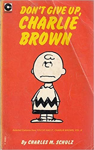 Don't Give Up, Charlie Brown (Coronet Books)