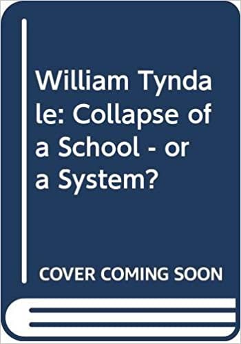 William Tyndale: Collapse of a School - or a System?