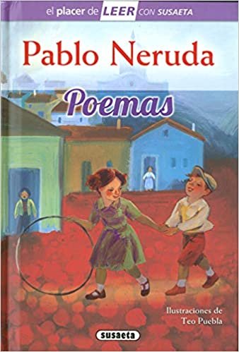 Pablo Neruda. Poemas (El placer de LEER con Susaeta - nivel 4)