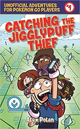 Catching the Jigglypuff Thief: Unofficial Adventures for Pokemon GO Players, Book One indir