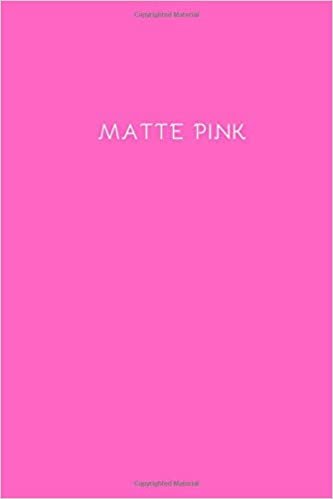 Matte Pink: Matte Notebook, Journal, Diary (110 Pages, Blank, 6 x 9)