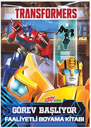 Transformers Görev Başlıyor Faaliyetli Boyama Kitabı