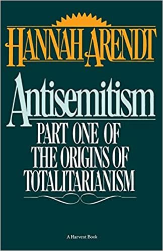 Antisemitism: Part One of the Origins of Totalitarianism (Harvest Book)