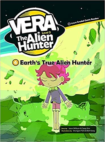 Eart’s True Alien Hunter 6: Vera the Alien Hunter Level 2