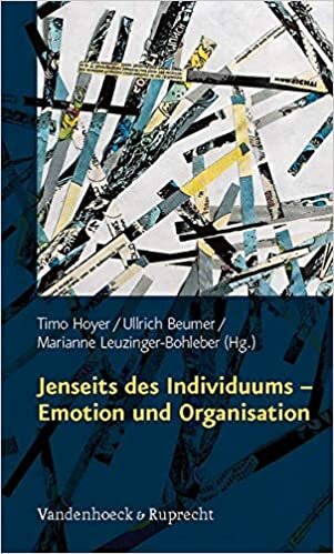 Jenseits des Individuums - Emotion und Organisation (Schriften des Sigmund-Freud-Instituts: Reihe 3: Psychoanalytische Sozialpsychologie, Band 6): Band 006