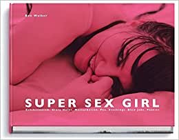 Super Sex Girl: Exhibitionism. Glory Holes. Masturbation. Pee. Stockings. Blow Jobs. Panties.