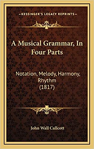 A Musical Grammar, In Four Parts: Notation, Melody, Harmony, Rhythm (1817) indir