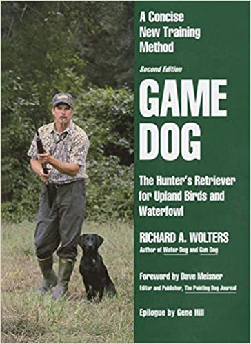 Game Dog: The Hunter's Retriever for Upland Birds and Waterfowl : a Concise New Trainin Method