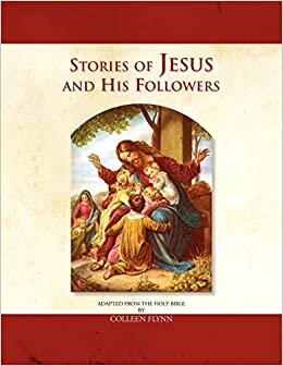 Stories of Jesus and His Followers