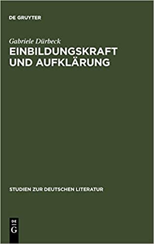 Einbildungskraft und Aufklärung (Studien Zur Deutschen Literatur,) indir