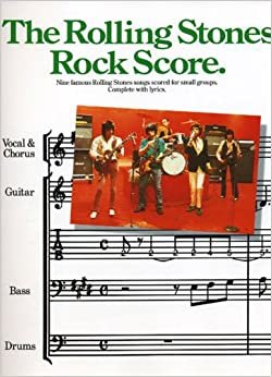 The Rolling Stones rock score: Nine famous Rolling Stones songs scored for small groups : complete with lyrics