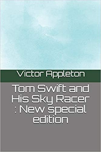 Tom Swift and His Sky Racer: New special edition
