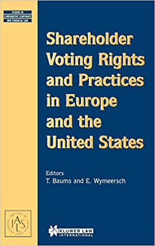 Shareholder Voting Rights and Practices in Europe and the US (Studies in Comparative Corporate & Financial Law)