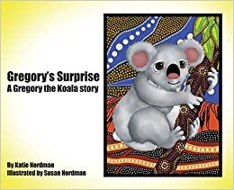 Gregory's Surprise: A Gregory the Koala Story