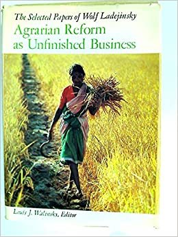 Agrarian Reform As Unfinished Business: The Selected Papers of Wolf Ladejinsky (World Bank research publications) indir