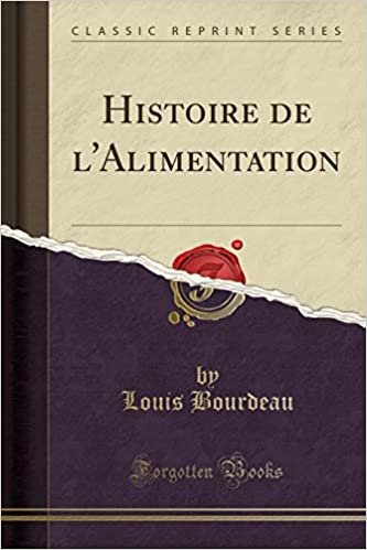 Histoire de l'Alimentation (Classic Reprint) indir