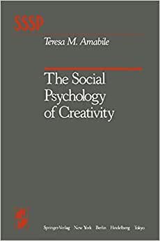 The Social Psychology of Creativity (Springer Series in Social Psychology)