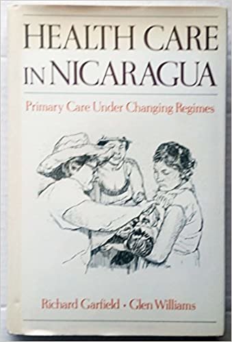 Health Care in Nicaragua: Primary Care Under Changing Regimes